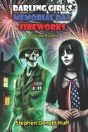 Darling Girl's Memorial Day Fireworks: A Holiday Novella