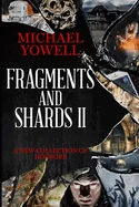 Fragments And Shards II: A New Collection Of Horrors
