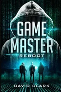 Game Master: Reboot (Game Master Book Three)