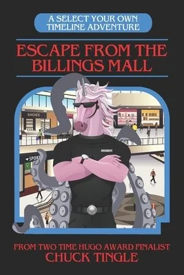 Escape From The Billings Mall: A Select Your Own Timeline Adventure — photo 2