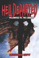Hell Departed: Pillowface Vs. The Lurkers