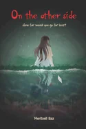 On the other side: How far would you go for love