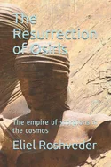 The Resurrection of Osiris: The empire of scorpions in the cosmos