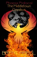 Phoenix Protocol: The Middletown Omnibus