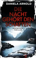 Die Nacht gehort den Schatten: Norwegen-Thriller