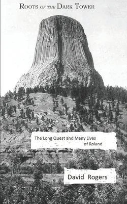 Roots of the Dark Tower: The Long Quest and Many Lives of Roland — photo 2