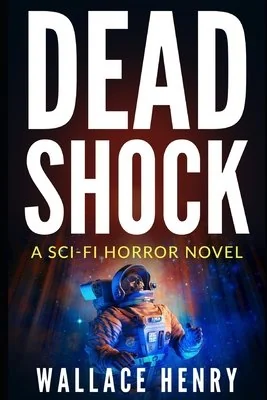 Dead Shock: A Scifi Horror Novel: The Shock Series, Book 1 — photo 2