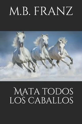Mata todos los caballos: Bestseller — photo 2