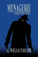 Menagerie: A Wildclown Novel