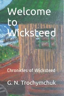 Welcome to Wicksteed: Chronicles of Wicksteed — Horror Fiction