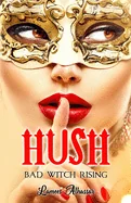 Hush: Bad Witch Rising