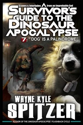 A Survivor's Guide to the Dinosaur Apocalypse: Episode Seven: 'Dog' is a Palindrome — photo 2