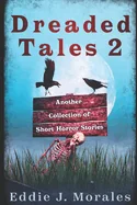 Dreaded Tales 2: Another Collection of Short Horror Stories