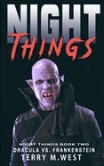 Night Things: Dracula versus Frankenstein
