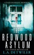 The Redwood Asylum: A Paranormal Horror