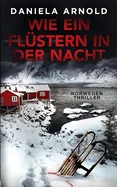 Wie ein Flustern in der Nacht: Norwegen-Thriller — Horror Fiction
