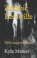 Zombie Farmville: The Complete Edition