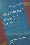 Werewolfs (Double bill): Cycle of the werewolf and snarl
