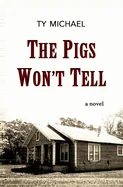 The Pigs Won't Tell