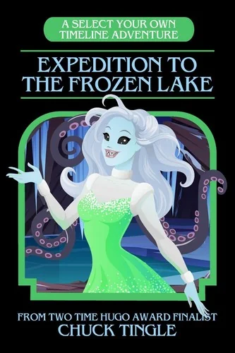 Expedition To The Frozen Lake: A Select Your Own Timeline Adventure — photo 2
