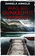 Was die Dunkelheit verbirgt: Norwegen-Thriller