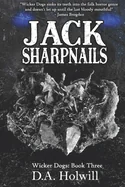 Jack Sharpnails: Wicker Dogs Book Three