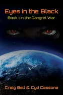 Eyes in the Black: Book 1 in the Gangrel War