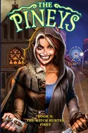 The Pineys: Book 9: The Witch Hunter Piney