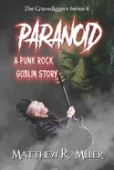 Paranoid: A Punk Rock Goblin Story