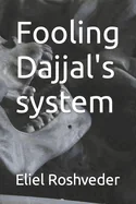 Fooling Dajjal's system