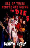 All These People Are Going to Die 5: The Carver