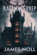 Raleigh's Prep: Book the First in the Topher Trilogy