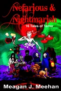 Nefarious & Nightmarish