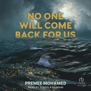 No One Will Come Back for Us: And Other Stories