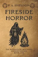 Fireside Horror: The Wendlelow Mysteries