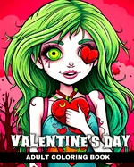 Valentine's Day Adult Coloring Book: Horror Valentine Coloring Pages for Adults