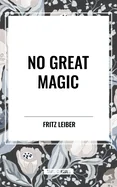 No Great Magic