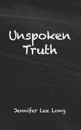 Unspoken Truth
