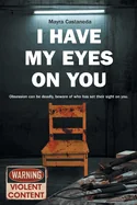 I Have My Eyes on You