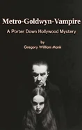 Metro-Goldwyn-Vampire - A Porter Down Hollywood Mystery