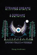 Strange Dreams and Screams: Spooky Tales of Terror