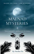 Malnad Mysteries 2: True Stories From South India