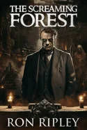 The Screaming Forest: Supernatural Suspense Thriller with Ghosts