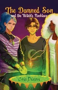 The Damned Son: And the Witch's Necklace