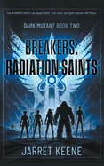 Breakers: Radiation Saints