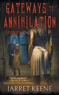 Gateways to Annihilation: Stories