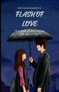 Flash of Love: "Whispers of Affection a Love Reflection"