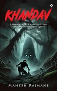 Khandav: A Horror Sci-Fi Journey into the depths of Myth and Madness