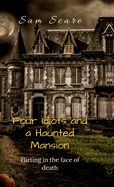 Four Idiots and a Haunted Mansion: Flirting in the Face of Death