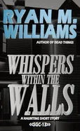 Whispers Within the Walls — Ghost Stories